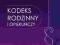 KODEKS RODZINNY I OPIEKUŃCZY 2014 - NAJNOWSZY!!! KODEKS RODZINNY I OPIEKUŃCZY 2014 - NAJNOWSZY!!!