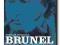 Brunel. The Man Who Built the World - Steven Brin