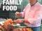 Antony Worrall Thompson: Real Family Food JEDZENIE