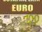 Ostatnie lata Euro