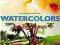 Watercolors for Beginners