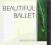 BEAUTIFUL BALLET - THE CLASS OF CLASSIC
