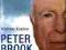 Peter Brook - A Biography - Michael Kustow