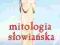 MITOLOGIA SŁOWIAŃSKA wyd. Miniatura