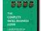 Complete Small Business Guide. A Sourcebook for N