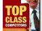 Top Class Competitors: How Nations, Firms and Ind
