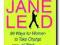 See Jane Lead. 99 Ways for Women to Take Charge a