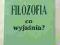 FILOZOFIA. CO WYJAŚNIA? - Mieczysław A. Krąpiec