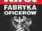 FABRYKA OFICERÓW Hans Hellmut Kirst nowa Kraków