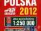 Polska Atlas Samochodowy 2012 1:250 000