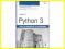Python 3. Kompletne wprowadzenie do programowan