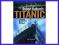 Robert Ballard's Titanic [nowa]