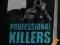 PROFESSIONAL KILLERS zabójcy mordercy NOWA *JB*