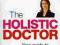 Deborah McManners: The Holistic Doctor: Your Guide