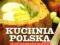 Kuchnia polska tylko sprawdzone przepisy * NOWA