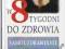 Fundacja Viva! ''W 8 tygodni do zdrowia'' Weil