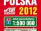 POLSKA. ATLAS SAMOCHODOWY 2012 1:500 000