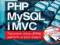 PHP, MySQL i MVC. Tworzenie witryn WWW opartych na