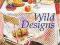 Wild Designs. Katie Fforde