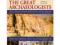 The Great Archaeologists: The Lives and Legacy of