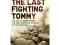 The Last Fighting Tommy: The Life of Harry Patch,