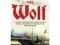 The Wolf: A Classic Adventure Story of How One Shi