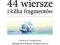44 WIERSZE I KILKA FRAGMENTÓW - Osip Mandelsztam