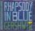 GERSHWIN - RHAPSODY IN BLUE CD NOWA FOLIA