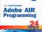 Sams Teach Yourself Adobe AIR Programming in 24h