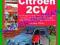 CITROEN 2CV Dyane 1949-90 instrukcja restauracj CV