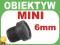 OBIEKTYW MINI ZBLIŻAJĄCY 6 mm DO KAMER OD SS FV