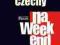 Czechy na weekend Przewodnik [NOWA] PASCAL HIT!