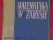 Matematyka w zarysie, J. Troskolański