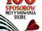 100 SPOSOBÓW MOTYWOWANIA SIEBIE - STEVE CHANDLER