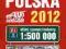 POLSKA 2012 ATLAS SAMOCHODOWY 1:500 000