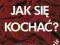 JAK SIĘ KOCHAĆ / ZB. LEW-STACHOWICZ NOWOŚĆ !!!