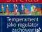 TEMPERAMENT JAKO REGULATOR ZACHOWANIA /GWP/