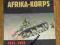 Afrika Korps 1941 - 1943 Ian Baxter NOWA