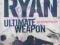 Ryan, Chris - 'Ultimate Weapon'