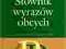 SŁOWNIK WYRAZÓW OBCYCH - ALEKSANDRA JĘDRZEJKO