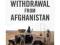 The Case for Withdrawal from Afghanistan