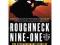 Roughneck Nine-One: The Extraordinary Story of a S