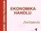 EKONOMIKA HANDLU cz. 1 ćwiczenia Komosa EKONOMIK