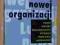 LUDZIE NOWEJ ORGANIZACJI Czesław Sikorski NOWA