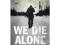 We Die Alone