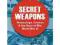 Secret Weapons: Technology, Science and the Race t