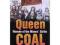 Queen Coal: Women of the Miners' Strike