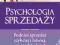 PSYCHOLOGIA SPRZEDAŻY BRIAN TRACY MT Biznes 2010