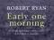 Robert Ryan - Early one morning