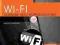 2 Wi-Fi. Domowe sieci bezprzewodowe. Ilustrowany p